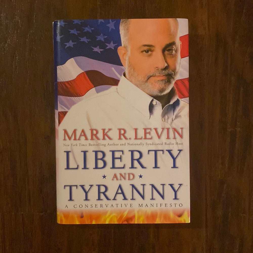 Liberty & Tyranny A Conservative Manifesto by Mark L. Levin Hardcover Book